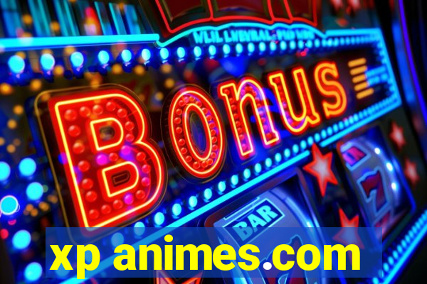 xp animes.com